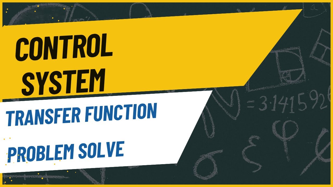4.Solving Transfer Function for Circuits | Control System Engineering ...