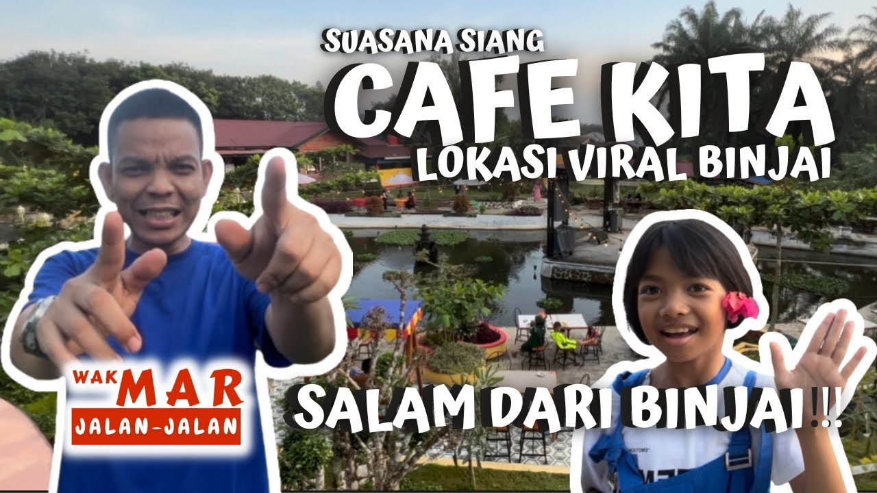 VIRAL DI BINJAI - CAFE KITA, Cafe Viral Terbaru 2023 diBinjai - Liputan Exclusive Suasana Siang‼️