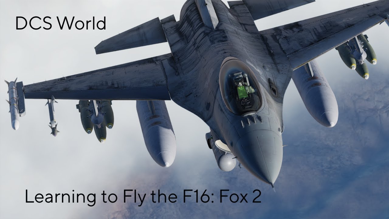 Foxselect Dc's Program Learning to Fly the F16: Fox 2 │ DCS World - YouTube