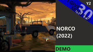 I give NORCO demo 30 minutes!