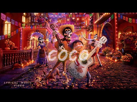 Anthony Gonzalez, Gael García Bernal- Un Poco Loco (Lyrics from the Disney Pixar movie "Coco")
