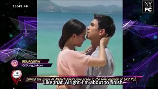 ENG SUB Nadech Yaya Behind The Kiss Scene in Final Episode of Likit Ruk   Review Banterng 2018