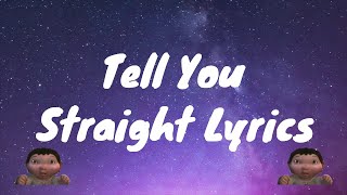 ​Jigitz- Tell You Straight Lyrics