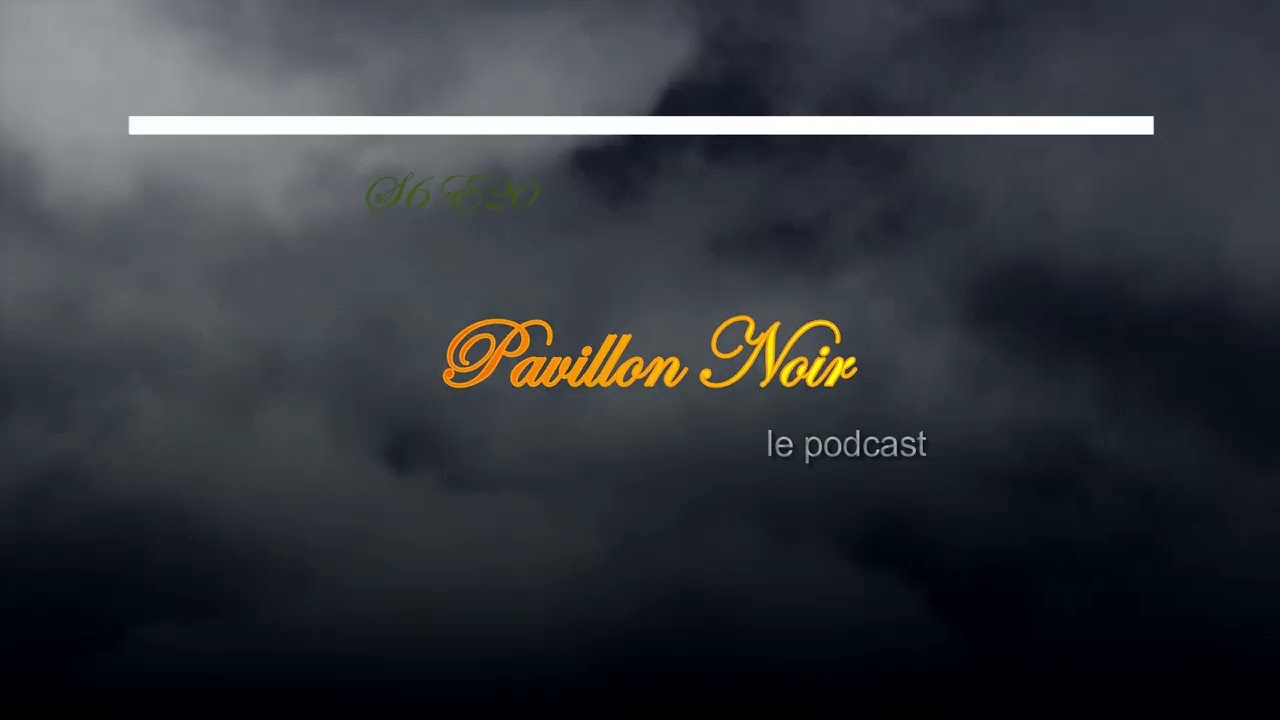 Pavillonnoir S06 E20 Combat Naval