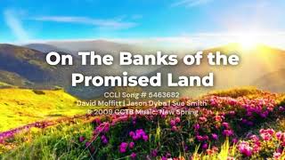 On The Banks Of The Promised Land  With 