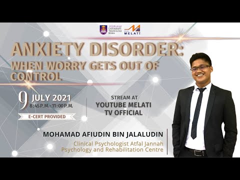 ANXIETY DISORDER WHEN WORRY GETS OUT OF CONTROL | 9 JULAI 2021