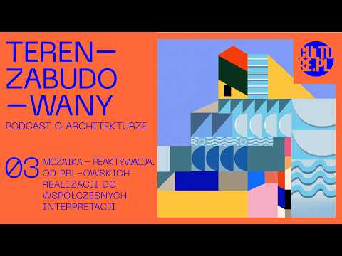 #3 Mozaika – reaktywacja. Od PRL-owskich realizacji do współczesnych interpretacji