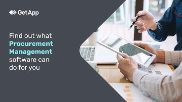 Find out what Procurement software can do for you – GetApp Video Buyer Guide