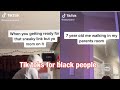 5 MINS OF BLACK PEOPLE TIK TOKS ( TIK TOKS COMPILATION)