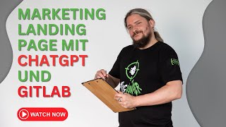 Part 13: Marketing Landing Page mit ChatGPT und GitLab live Deployment