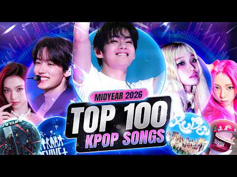 TOP 100 KPOP SONGS OF 2026 (Mid-Year Ranking) | Best K-Pop Songs So Far