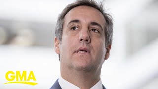 Michael Cohen takes the stand in Trump criminal trial