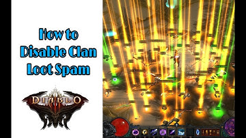 Diablo III How to Disable Clan Loot Spam/Id Spam Quick Fix