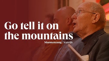 Go tell it on the mountains | 1700 mannen zingen | Katwijk aan Zee
