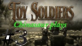 Chinasaur plays Toy Soldiers(Stupid TANK,it's time 2 Die) Part#3