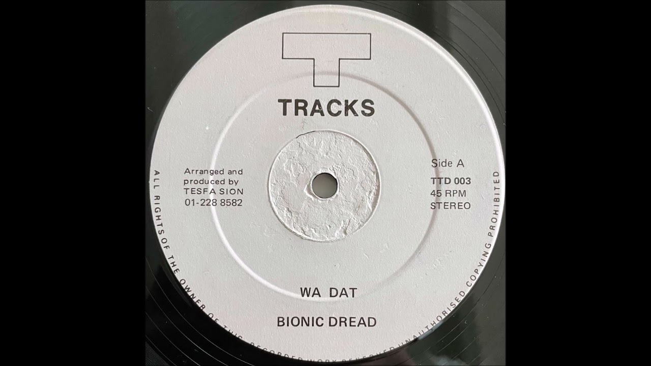 Bionic Dread - Wa Dat + Dub - 12