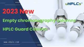 Best Empty Chromatography Columns and Guard column Supplier