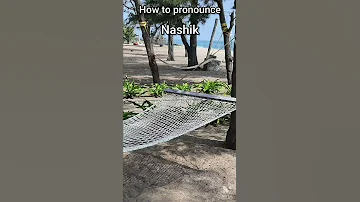 How To Pronounce Nashik 