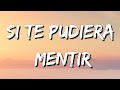 Calibre 50 - Si Te Pudiera Mentir (Letra\Lyrics) [Loop 1 Hour]