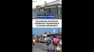 Wildwood approves overnight boardwalk closure ordinance ahead of summer season
