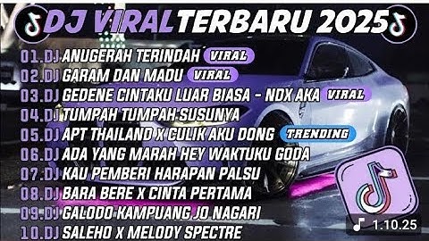 ANUGERAH TERINDAH 🎵DJ GARAM DAN MADU FULL ALBUM DJ TIKTOK TERBARU 2025 -DJ