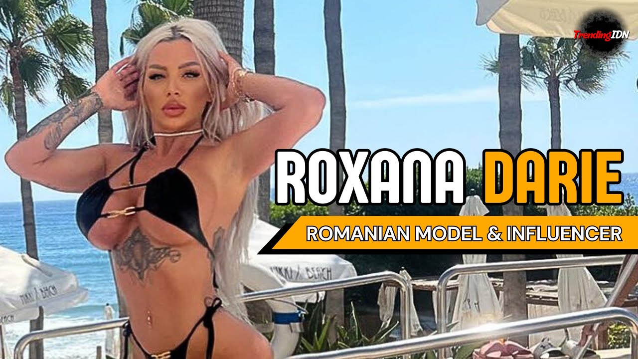 (Roxana Darie) Romanian Model & Instagram Influencer | Biography & Info