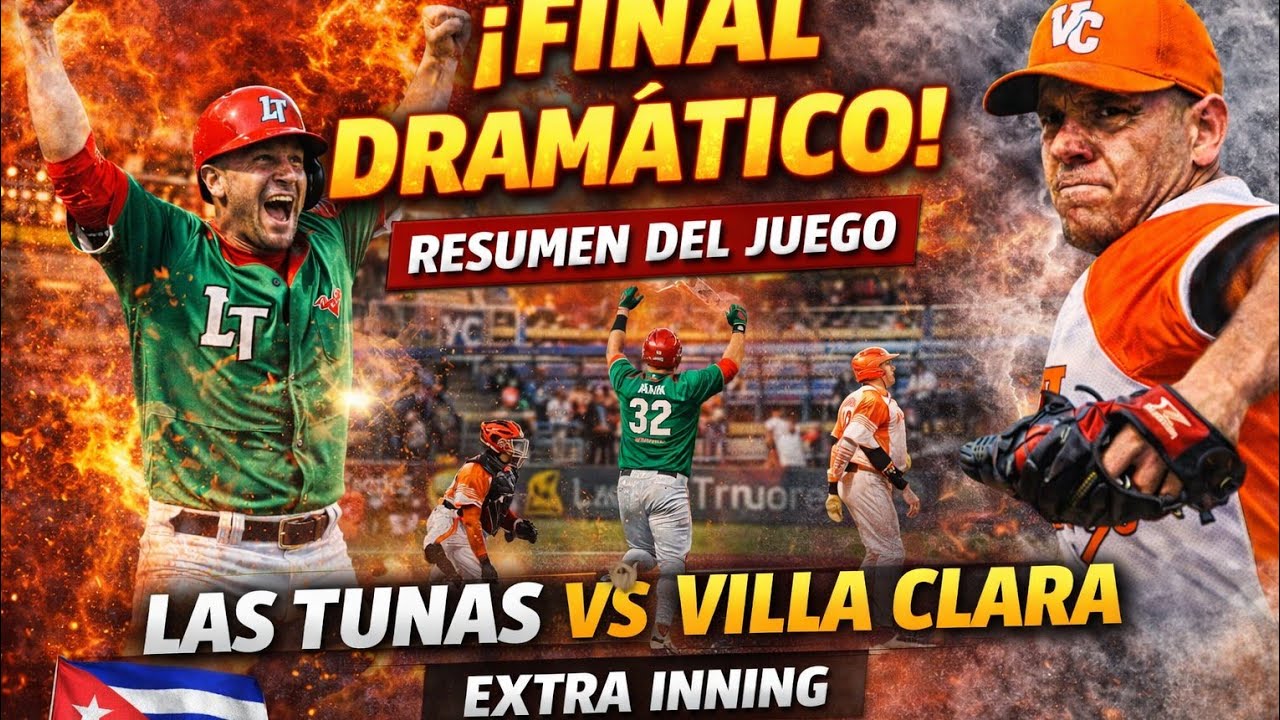 ¡FINAL DRAMÁTICO! 🔥⚾️ Las Tunas deja al campo a Villa Clara | Resumen Playoffs 2026
