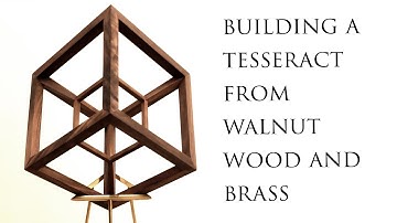 Building A Tesseract From Walnut Wood And Brass