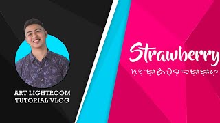 Strawberry Preset | Lightroom Preset Tutorial + Free DNG | Art Lightroom Tutorial Vlog screenshot 2