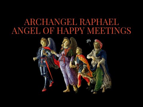 Prayer to Saint Raphael Archangel for HAPPY MEETINGS ☽ Whispered ASMR