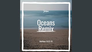Download Lagu Oceans (Remix) Download Lagu Oceans (Remix)