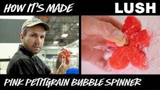 Lush How It’s Made: Pink Petitgrain Bubble Spinner