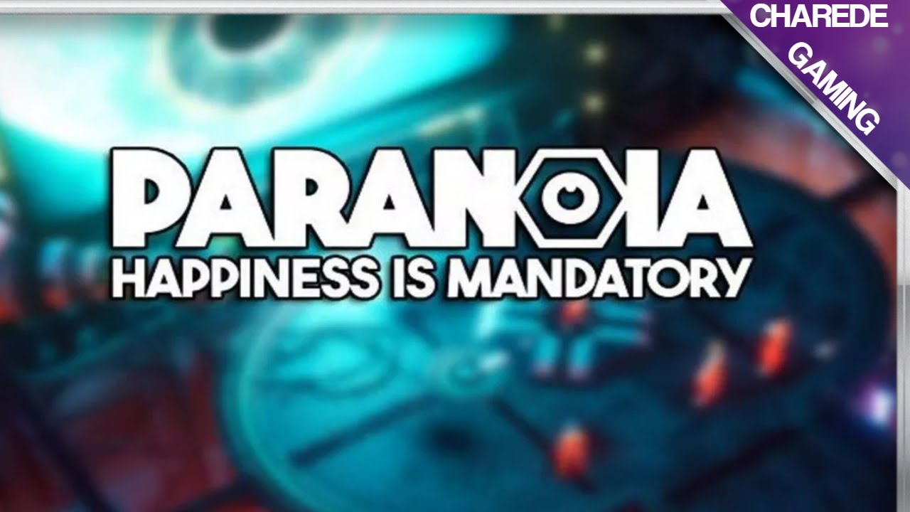 First Look at Paranoia: Happiness Is Mandatory - Is It Worth Playing ...