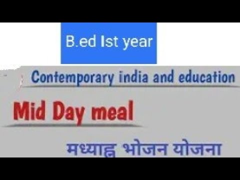 Mid day meal (contemporary India and education b.ed notes dakshikha classes