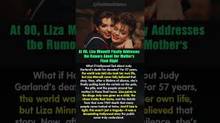 At 80, Liza Minnelli Finally Addresses the Rumors About Her Mother's Final Night #shorts