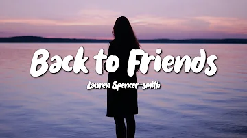 Lauren Spencer-Smith - Back to Friends (Lyrics)