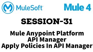 MuleSoft | Mule ESB 4 | Session 31 | Apply policies in API Manager