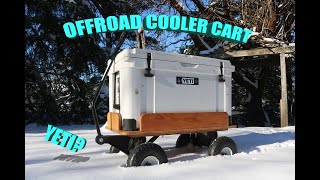 Yeti Cooler Off-road Cart Build! A Must For Camping!