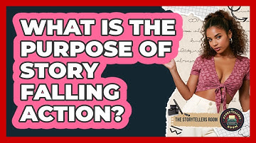 What Is The Purpose Of Story Falling Action?