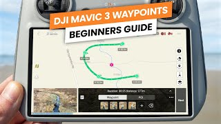 DJI Mavic 3 WAYPOINTS Beginners Guide | NEW Intelligent Flight Mode
