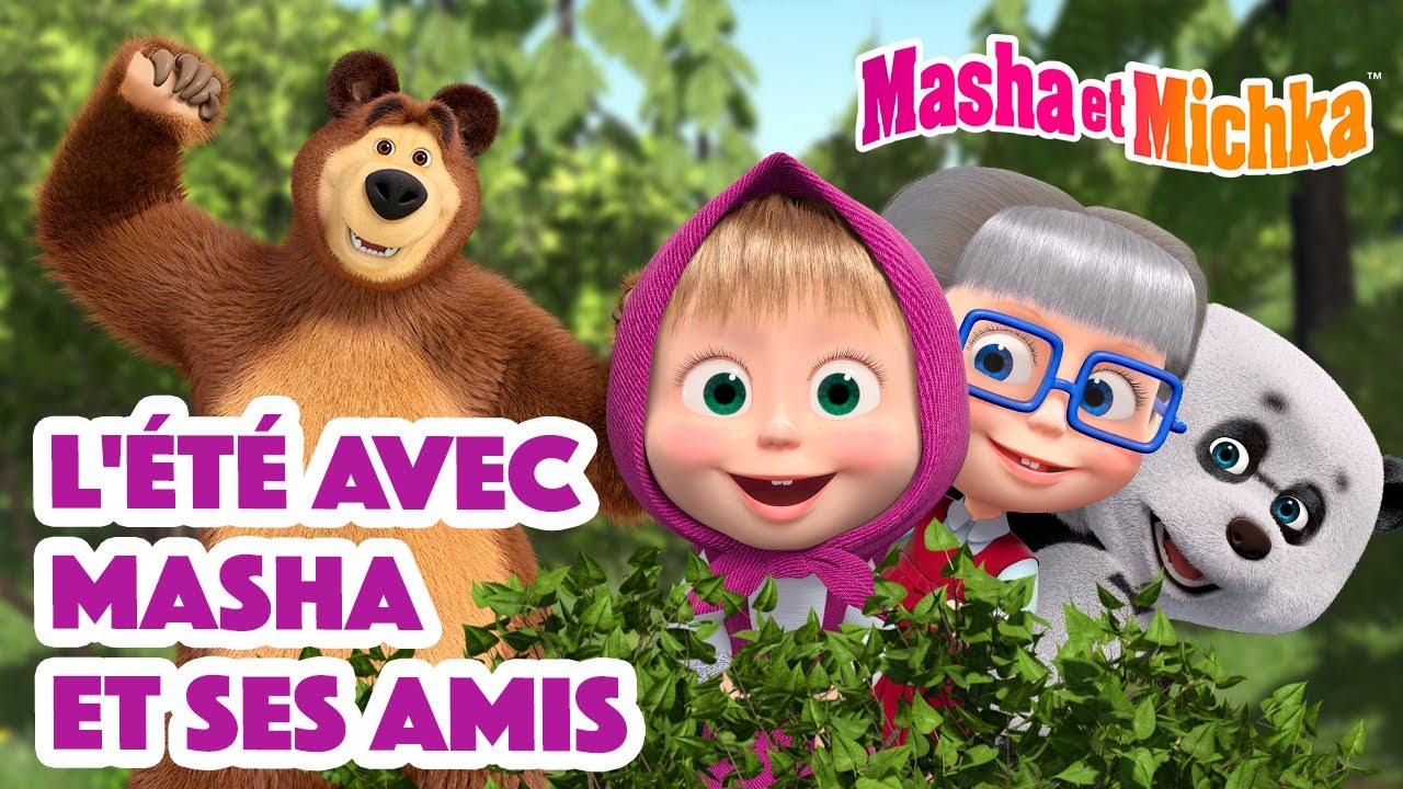 Masha et Michka 🌞 L'été avec Masha et ses amis 🌊 Collection de chansons  pour enfant 