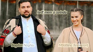 Bogdan Noghiu \u0026 Mădălina Boroneanț - Iară' mem a corinda