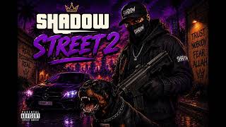 SHADOW - STREET 2 ( prod by SHADOW ) 