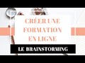 Crer une formation en ligne 13  le brainstorming