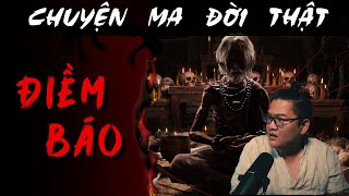 [TẬP 1573] Chuyện Ma Có Thật : ĐIỀM BÁO