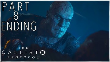 THE CALLISTO PROTOCOL Part 8 (ENDING)