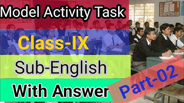 CLASS IX ENGLISH MODEL ACTIVITY TASK FULL ANSWER