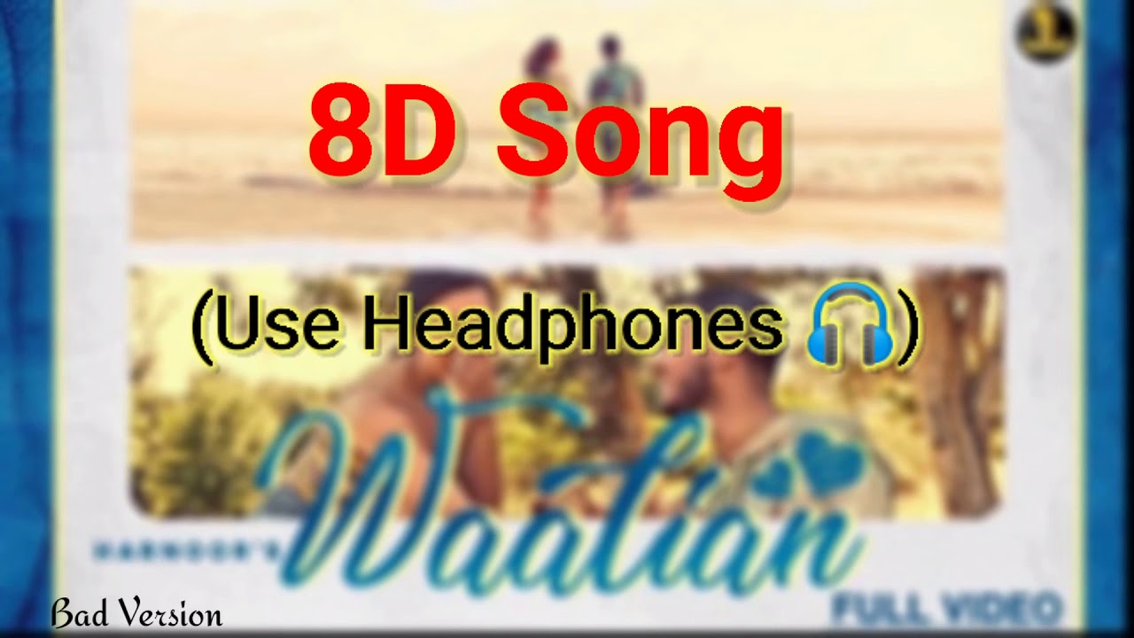 #harnoor #Waalian #8d Waalian(8D)Harnoor | Bad Version | Punjabi songs