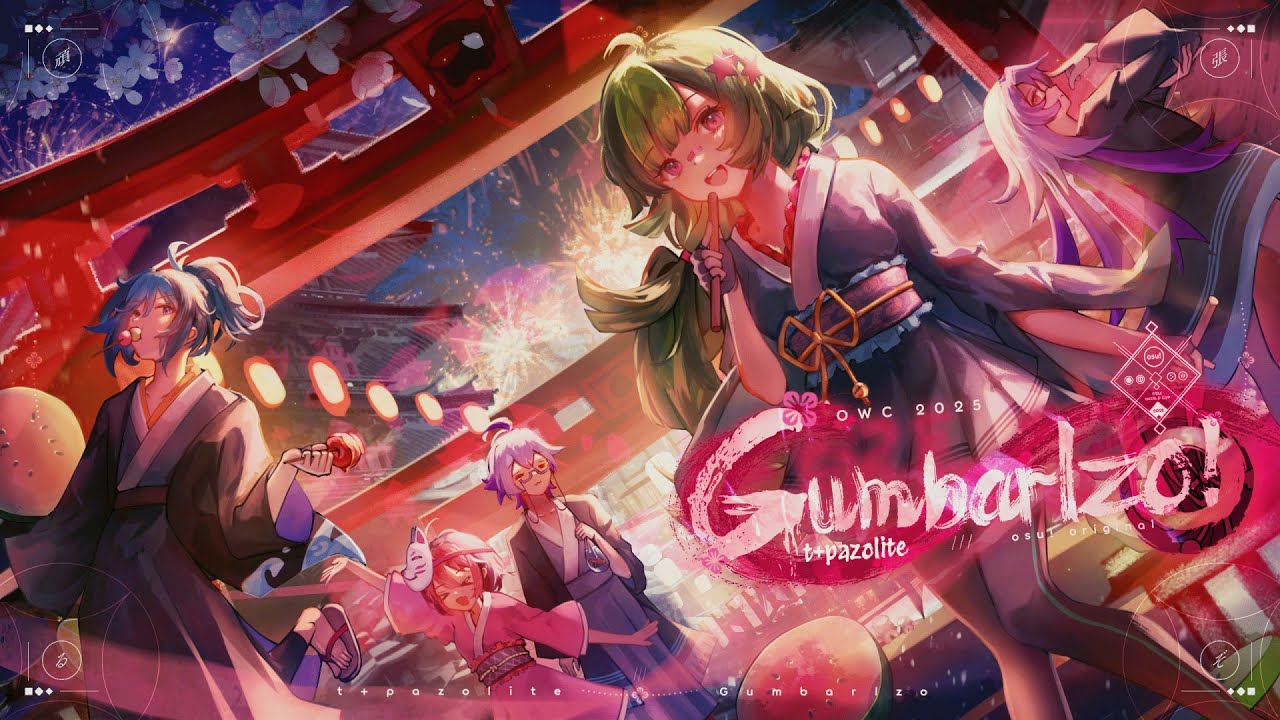 t+pazolite - Gumbarlzo! // osu! original OWC 2025