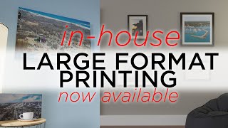 Large Format Printing, Now In-House!